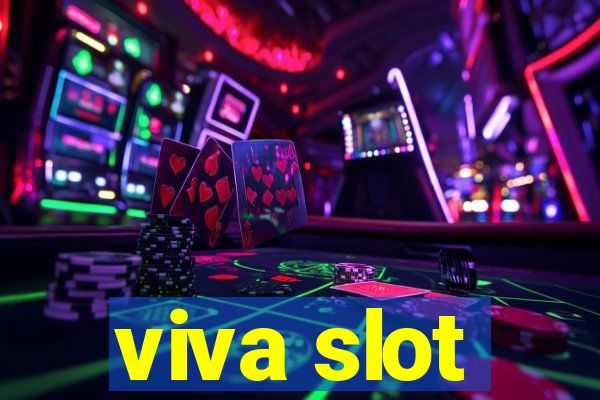 viva slot