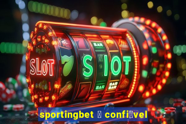 sportingbet 茅 confi谩vel