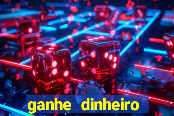 ganhe dinheiro jogando online