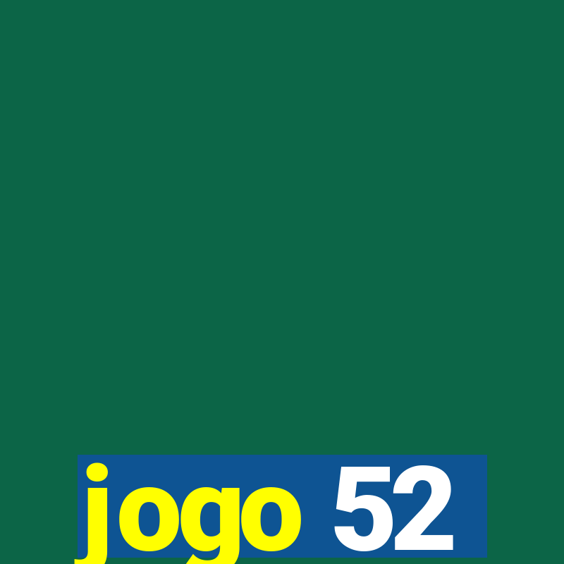 jogo 52