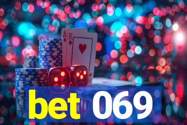 bet 069