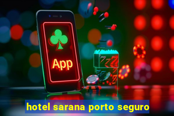 hotel sarana porto seguro