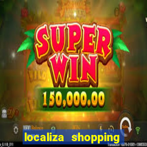 localiza shopping da bahia