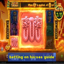 betting on horses guide