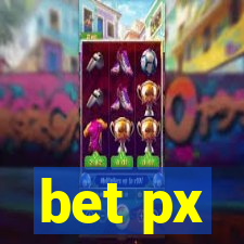 bet px