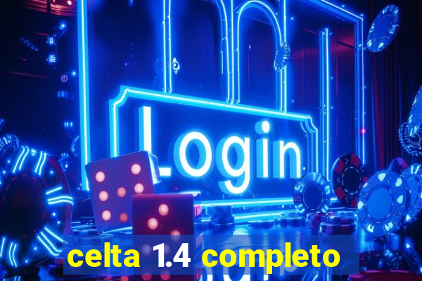 celta 1.4 completo