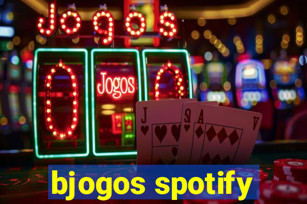 bjogos spotify