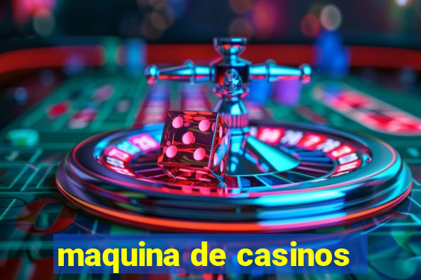 maquina de casinos