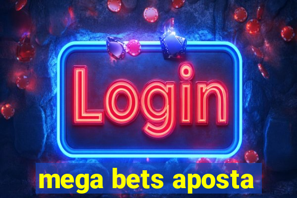 mega bets aposta