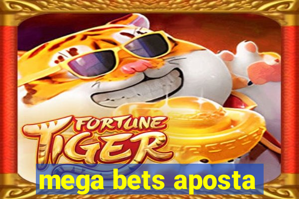 mega bets aposta