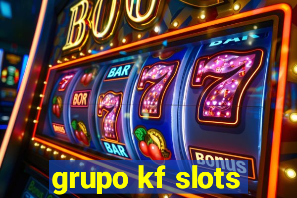 grupo kf slots