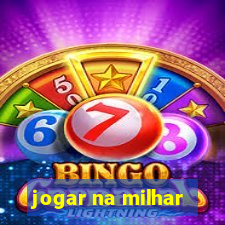 jogar na milhar