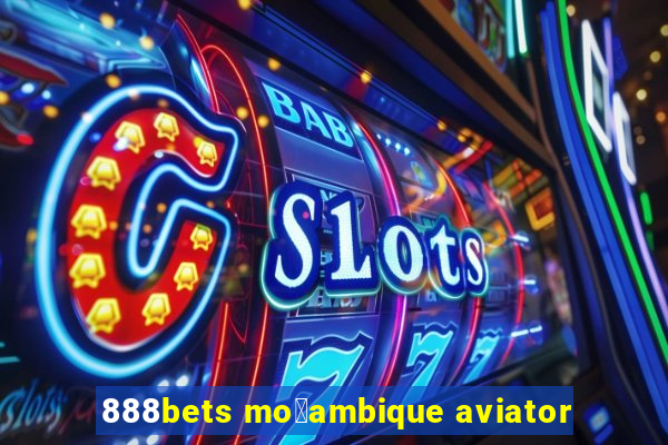 888bets mo莽ambique aviator