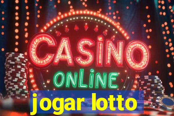 jogar lotto