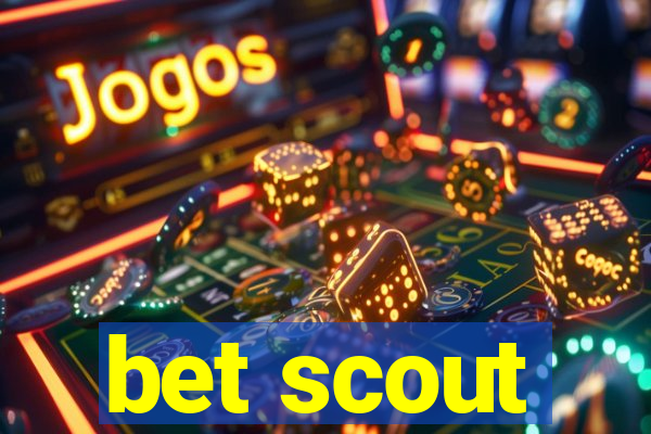 bet scout