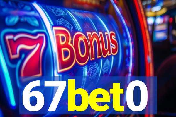 67bet0