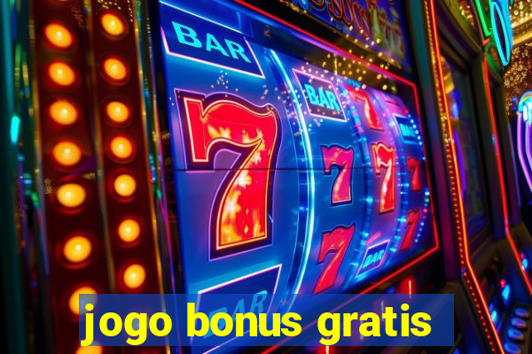 jogo bonus gratis