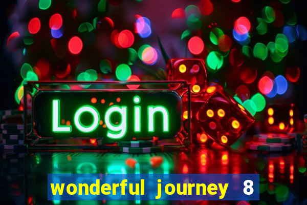 wonderful journey 8 slot paga mesmo