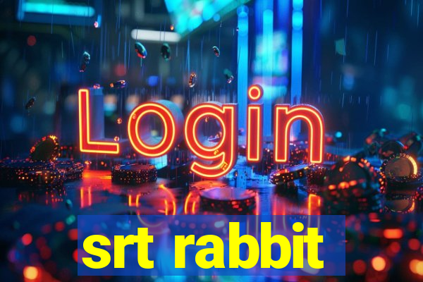 srt rabbit