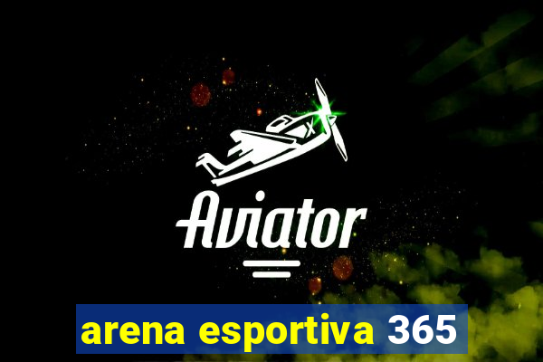 arena esportiva 365