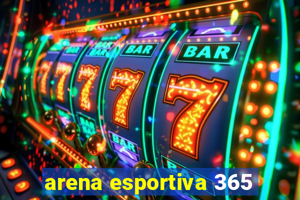 arena esportiva 365