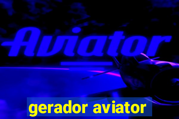 gerador aviator