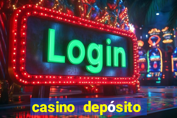 casino depósito mínimo 1 euro