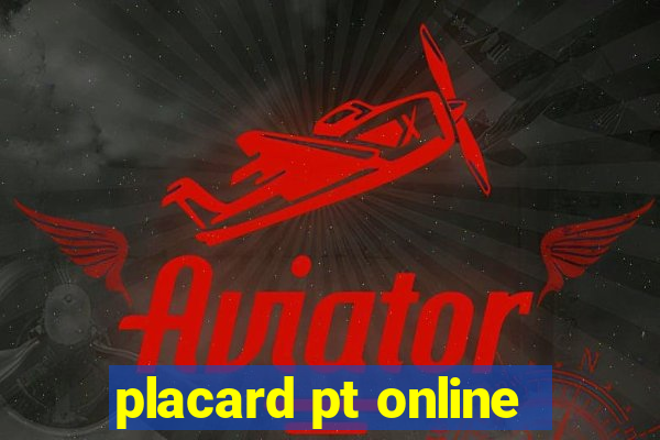 placard pt online