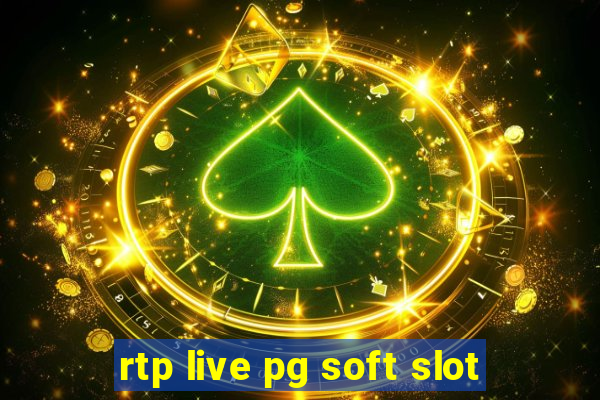 rtp live pg soft slot