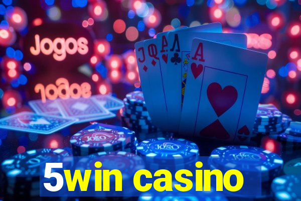 5win casino