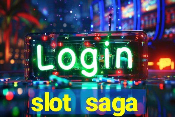 slot  saga