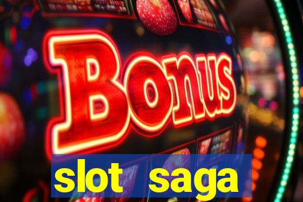 slot  saga