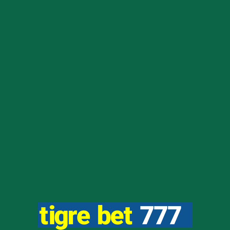 tigre bet 777