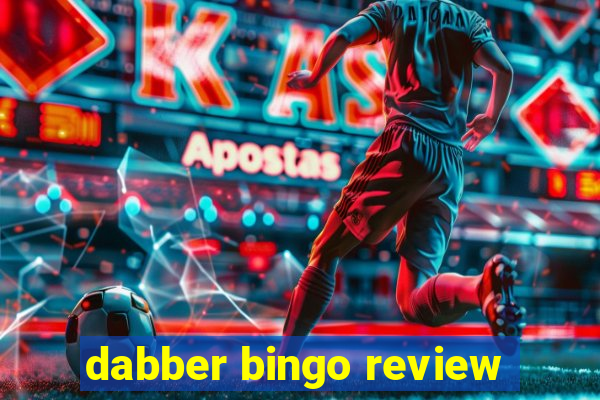 dabber bingo review