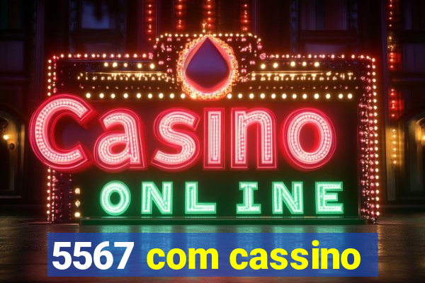 5567 com cassino