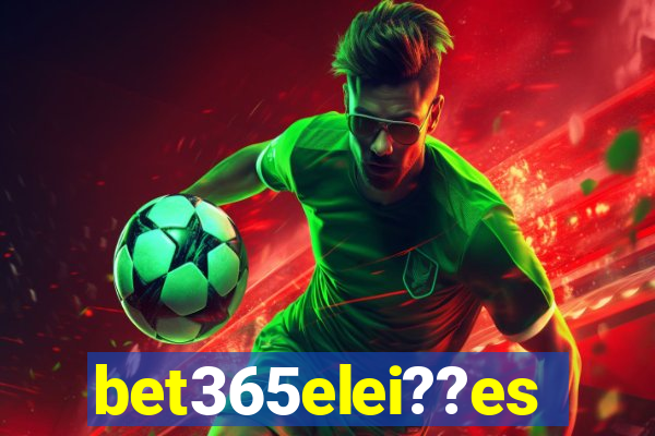 bet365elei??es