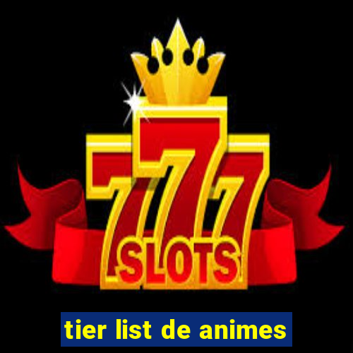 tier list de animes