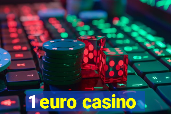 1 euro casino