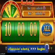 classic slots 777 login