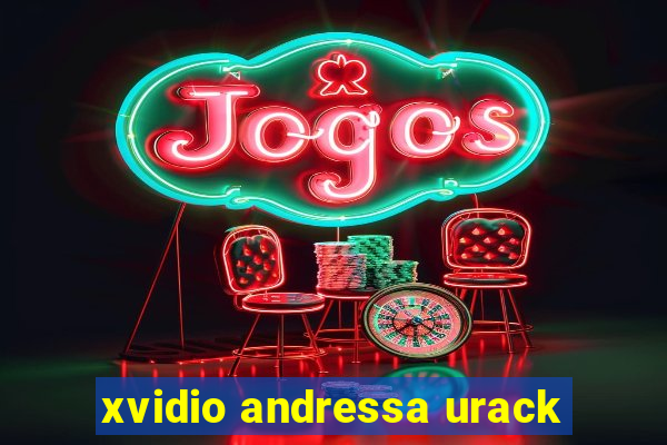 xvidio andressa urack