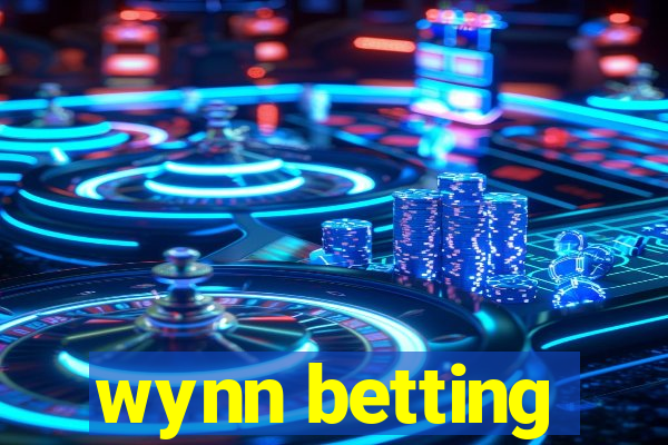 wynn betting