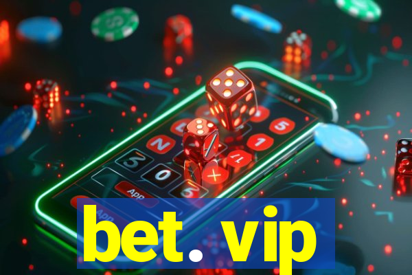 bet. vip