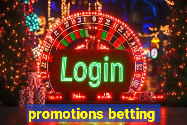 promotions betting