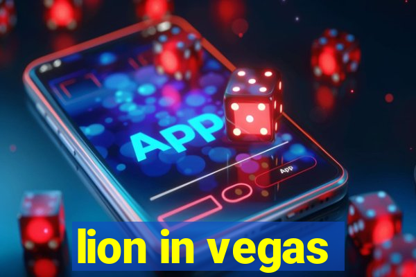 lion in vegas