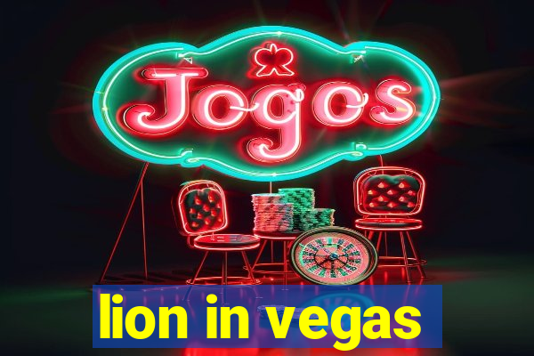 lion in vegas