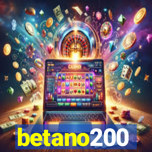 betano200