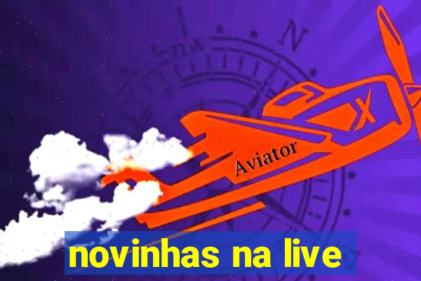 novinhas na live