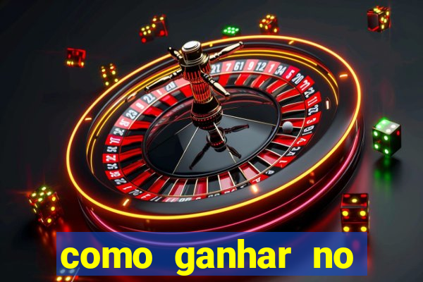 como ganhar no cassino online