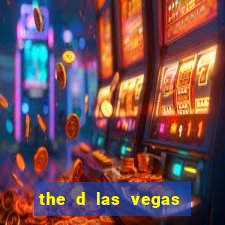 the d las vegas casino hotel