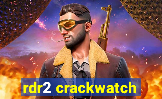 rdr2 crackwatch